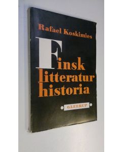 Kirjailijan Rafael Koskimies käytetty kirja Finsk litteraturhistoria (lukematon)