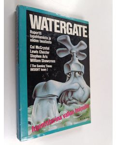 Kirjailijan Cal McCrystal käytetty kirja Watergate : raportti tapahtumista ja niiden taustasta