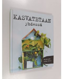 käytetty kirja Kasvatetaan yhdessä