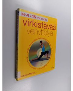 Kirjailijan Suzanne Martin käytetty kirja Virkistävää venyttelyä : 4 x 15 minuuttia virkistävää venyttelyä