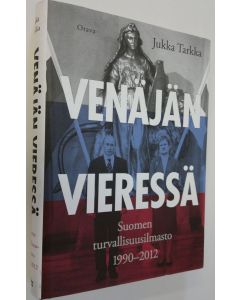 Kirjailijan Jukka Tarkka käytetty kirja Venäjän vieressä : Suomen turvallisuusilmasto 1990-2012