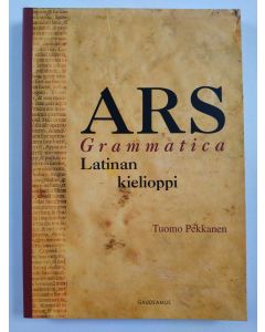 Kirjailijan Tuomo Pekkanen uusi kirja Ars grammatica : latinan kielioppi (UUSI)