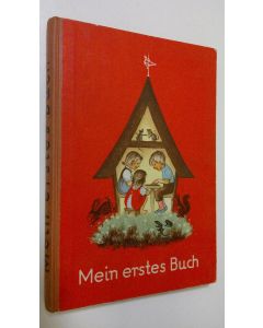 Kirjailijan Hans Bruckl käytetty kirja Mein erstes Buch : zum Anschauen, Zeichnen, Lesen und Schreiben