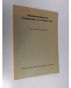 Kirjailijan Edel Reiner-Friedemann käytetty kirja Hebräisch-Deutsche Präparation zu Genesis 1-25