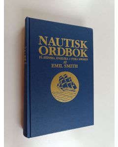 Kirjailijan Emil Smith käytetty kirja Nautisk ordbok på svenska, engelska och tyska språken - med enklare ord och termer jämväl för motorbåtsport