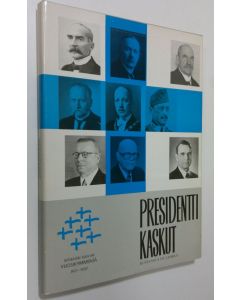 Tekijän Kustaa Vilkuna  käytetty kirja Presidenttikaskut : kaskuja ja tarinoita tasavallan yhdeksästä päämiehestä (ERINOMAINEN)