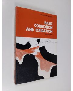 Kirjailijan John M. West käytetty kirja Basic Corrosion and Oxidation