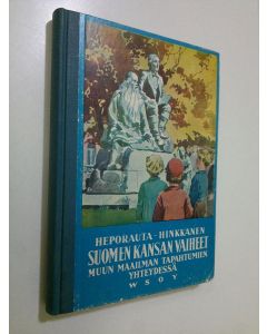 Kirjailijan F. A. Heporauta käytetty kirja Suomen kansan vaiheet maailman tapahtumien yhteydessä : historian oppikirja kansakouluja varten