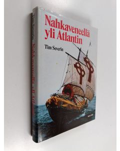 Kirjailijan Tim Severin käytetty kirja Nahkaveneellä yli Atlantin