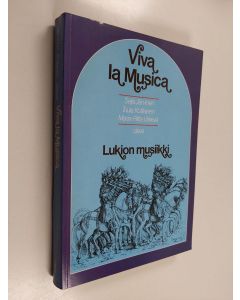 Kirjailijan Seija ym. Järvinen käytetty kirja Viva la musica : lukion musiikki