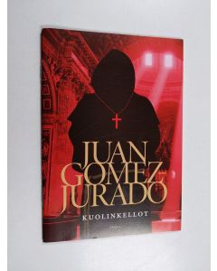 Kirjailijan Juan Gomez-Jurado käytetty teos Kuolinkellot (lukunäyte)