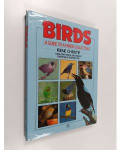 Kirjailijan Irene Christie käytetty kirja Birds - A Guide to a Mixed Collection