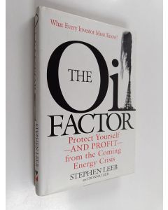 Kirjailijan Stephen Leeb & Donna Leeb käytetty kirja The oil factor : protect yourself-and profit-from the coming energy crisis
