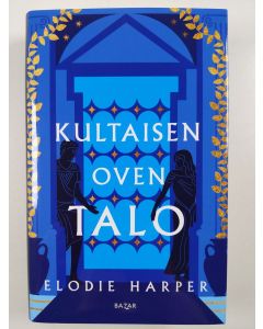 Kirjailijan Elodie Harper uusi kirja Kultaisen oven talo (UUSI)