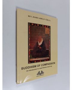 Kirjailijan Josho Adrian Cirlea käytetty kirja Buddhism of Compassion: An Introduction to Jodo Shinshu Teaching