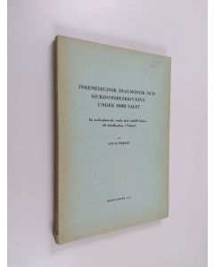 Kirjailijan Louis Perret käytetty kirja Inremedicinsk diagnostik och sjukdomsbeskrivning under 1800-talet - en medicinhistorisk studie med särskild hänsyn till förhallåndena i Finland