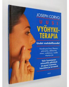 Kirjailijan Joseph Corvo käytetty kirja Uusi vyöhyketerapia : nuoruutta, kauneutta ja terveyttä päivittäin kymmenessä minuutissa