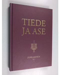 käytetty kirja Tiede ja ase 75 : Suomen sotatieteellisen seuran vuosijulkaisu Juhlakirja 2017