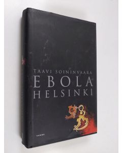 Kirjailijan Taavi Soininvaara käytetty kirja Ebola-Helsinki