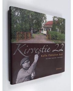 käytetty kirja Kirvestie 22 : Kalle Päätalon koti