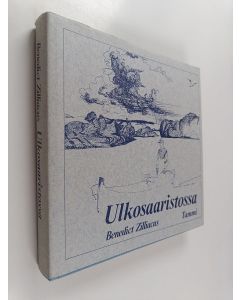 Kirjailijan Benedict Zilliacus käytetty kirja Ulkosaaristossa