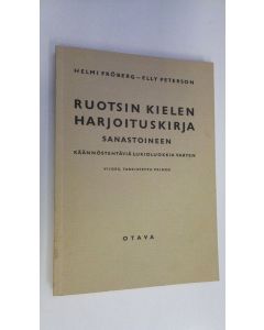 Kirjailijan Helmi Fröberg käytetty kirja Ruotsin kielen harjoituskirja sanastoineen : käännöstehtäviä lukioluokkia varten