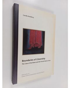 Kirjailijan Camilla Nordberg käytetty kirja Boundaries of citizenship : The case of the Roma and the Finnish Nation-state