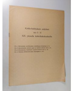 käytetty teos Kirkkohallituksen esitykset n:o 1-4 XIX yleiselle kirkolliskokoukselle