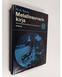 Kirjailijan N. A. Raivio käytetty kirja Metallinsorvarin kirja
