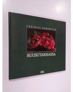 Kirjailijan Christel Rosenfeld käytetty kirja Ruusutarhassa