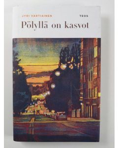 Kirjailijan Jyri Vartiainen uusi kirja Pölyllä on kasvot (ERINOMAINEN)