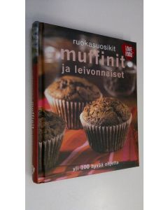 Tekijän Henna-Riikka ym. Huovila  käytetty kirja Muffinit ja leivonnaiset