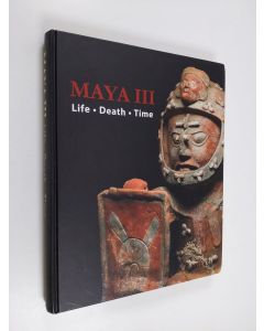 käytetty kirja Maya III : life - death - time