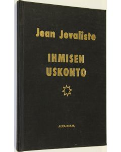 Kirjailijan Jean Jovaliste käytetty kirja Ihmisen uskonto