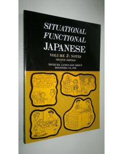 käytetty kirja Situational Functional Japanese Volume 3: Notes (UUDENVEROINEN)