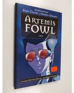 Kirjailijan Eoin Colfer & Andrew Donkin käytetty kirja Artemis Fowl