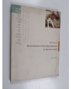 Kirjailijan Heli Castrén käytetty kirja Kotieläinten käyttäytyminen ja hyvinvointi