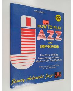 Kirjailijan Jamey Aebersold käytetty teos How to play jazz and improvise : play-a-long book for all musicians