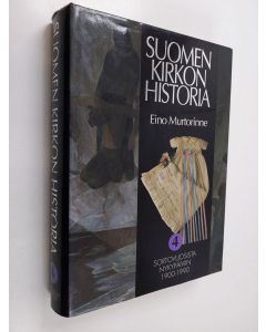 käytetty kirja Suomen kirkon historia 4 : Sortovuosista nykypäiviin 1900-1990