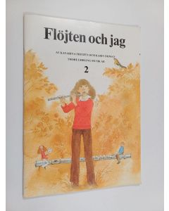 Kirjailijan Katarina Fritzén & Karin Öhman käytetty kirja Flöjten och jag 2