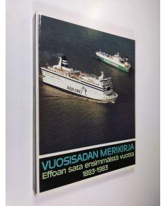 Kirjailijan Paavo Haavikko käytetty kirja Vuosisadan merikirja : EFFOAn sata ensimmäistä vuotta 1883-1983