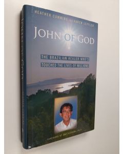 Kirjailijan Heather Cumming & Karen Leffler käytetty kirja John of God - The Brazilian Healer Who's Touched the Lives of Millions