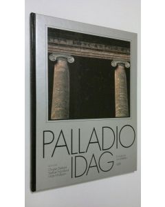 Kirjailijan Christer Ekelund käytetty kirja Palladio idag : en bok om arkitektur