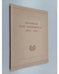 käytetty kirja Helsingin uusi yhteiskoulu 1899-1949 : juhlajulkaisu