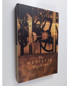 Kirjailijan Jean Gimpel käytetty kirja The mediaeval machine : the industrial revolution of the Middle Ages