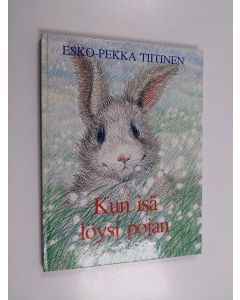 Kirjailijan Esko-Pekka Tiitinen käytetty kirja Kun isä löysi pojan