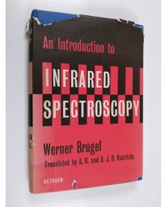 Kirjailijan Werner Brugel käytetty kirja An introduction to infrared spectroscopy