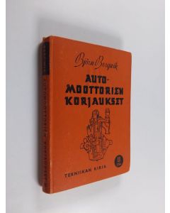 Kirjailijan Björn Bergwik käytetty kirja Automoottorien korjaukset 2