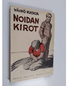 Kirjailijan Väinö Kataja käytetty kirja Noidan kirot : kuvaus Lapin rajoilta