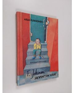 Kirjailijan Arja Puikkonen käytetty kirja F. Jokinen ja vintin väki (signeerattu, tekijän omiste)
